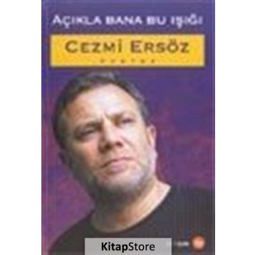 Açıkla Bana Bu Işığı - Cezmi Ersöz