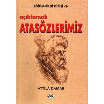 AÇIKLAMALI ATASÖZLERİMİZ - ATTILA DAMAR