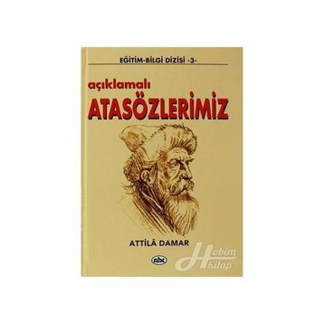 AÇIKLAMALI ATASÖZLERİMİZ - ATTILA DAMAR