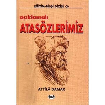 AÇIKLAMALI ATASÖZLERİMİZ - ATTILA DAMAR