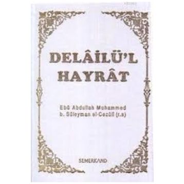 Açıklamalı Delailü'l Hayrat Salavat ı Şerifler-Semerkand Yayınları