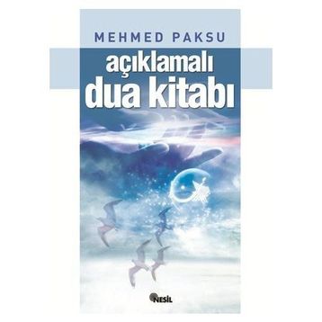 AÇIKLAMALI DUA KİTABI - MEHMED PAKSU