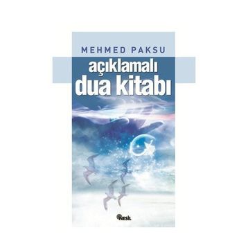 AÇIKLAMALI DUA KİTABI - MEHMED PAKSU