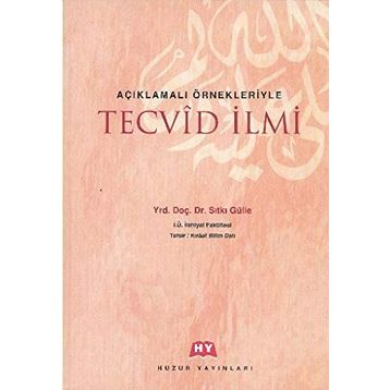 AÇIKLAMALI ÖRNEKLERİYLE TECVID İLMİ - SITKI GÜLLE