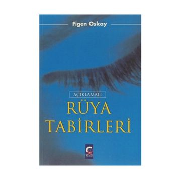 AÇIKLAMALI RÜYA TABIRLERI - FIGEN OSKAY