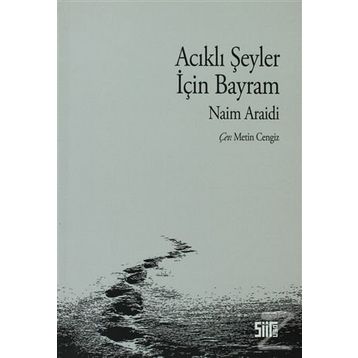 ACIKLI ŞEYLER İÇİN BAYRAM - NAIM ARAIDI