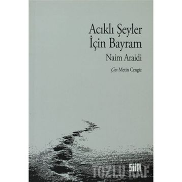 ACIKLI ŞEYLER İÇİN BAYRAM - NAIM ARAIDI