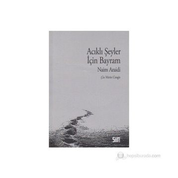 ACIKLI ŞEYLER İÇİN BAYRAM - NAIM ARAIDI