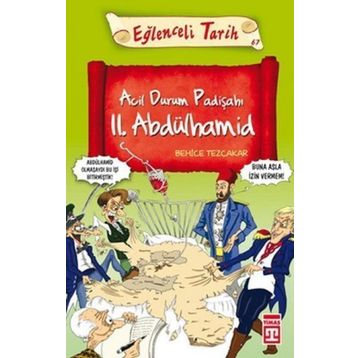 Acil Durum Padişahı 2. Abdülhamid - Behice Tezçakar