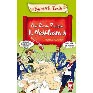 Acil Durum Padişahı 2. Abdülhamid - Behice Tezçakar