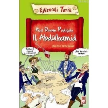 ACIL DURUM PADİŞAHI II. ABDÜLHAMİD - BEHICE TEZÇAKAR
