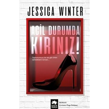 Acil Durumda Kırınız / Jessica Winter
