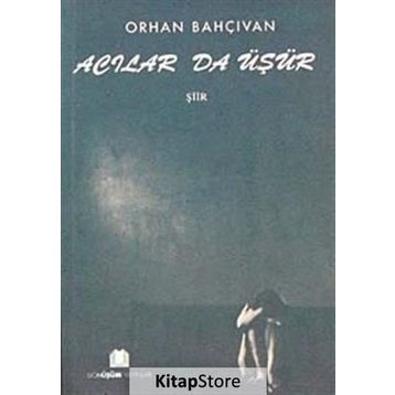 Acılar da Üşür - Orhan Bahçıvan