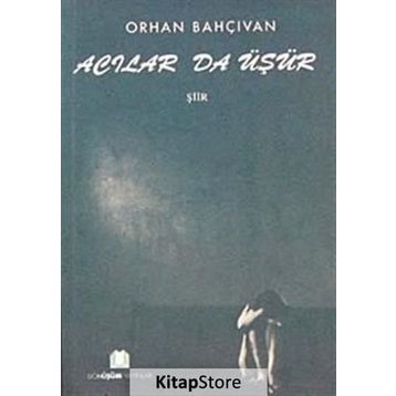 Acılar da Üşür - Orhan Bahçıvan