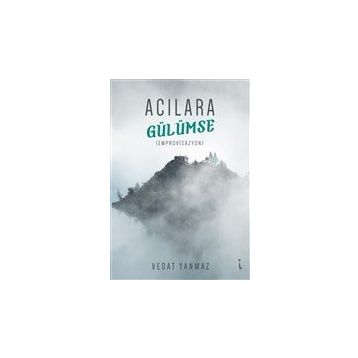 Acılara Gülümse - Vedat Yanmaz