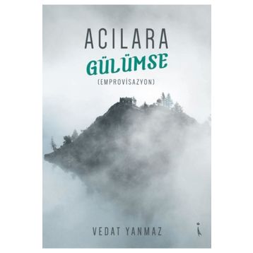 Acılara Gülümse - Vedat Yanmaz