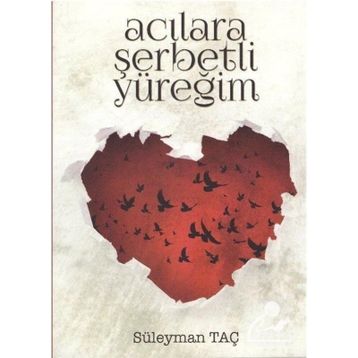 Acılara Şerbetli Yüreğim