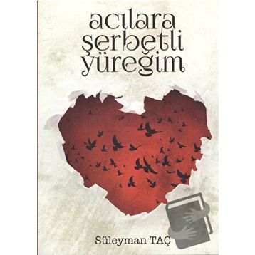 Acılara Şerbetli Yüreğim