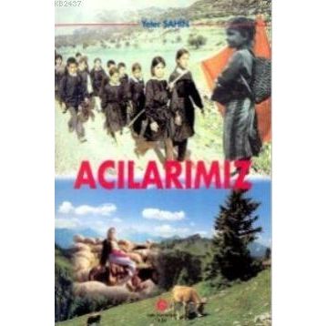 ACILARIMIZ - YETER ŞAHIN