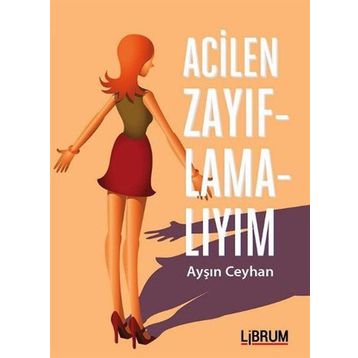 Acilen Zayıflamalıyım - Ayşın Ceyhan