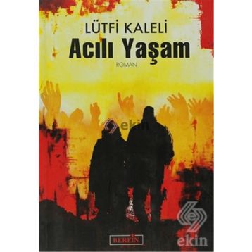 ACILI YAŞAM - LÜTFİ KALELI