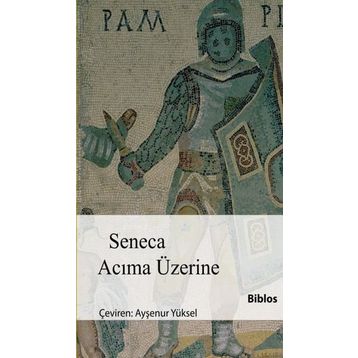 Acıma Üzerine - L. A. Seneca