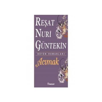 Acımak - Reşat Nuri Güntekin