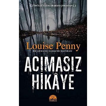 Acımasız Hikaye - Louise Penny
