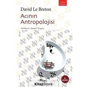 Acının Antropolojisi - Davıd Le Breton