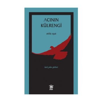 Acının Külrengi - Attila Aşut