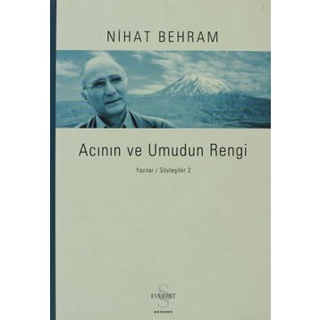 Acının ve Umudun Rengi - Nihat Behram
