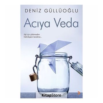 Acıya Veda - Deniz Güllüoğlu