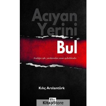 Acıyan Yerini Bul - Kılıç Arslantürk