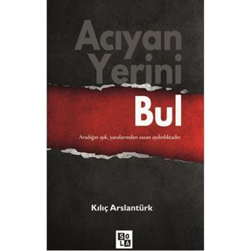 Acıyan Yerini Bul - Kılıç Arslantürk