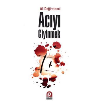ACIYI GIYINMEK - ALI DEĞİRMENCİ
