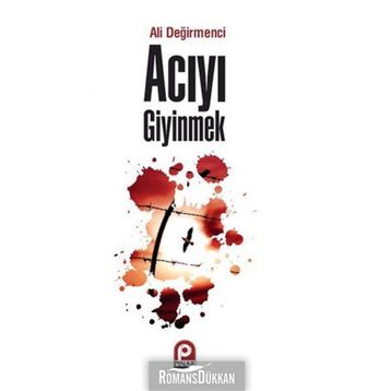 ACIYI GIYINMEK - ALI DEĞİRMENCİ