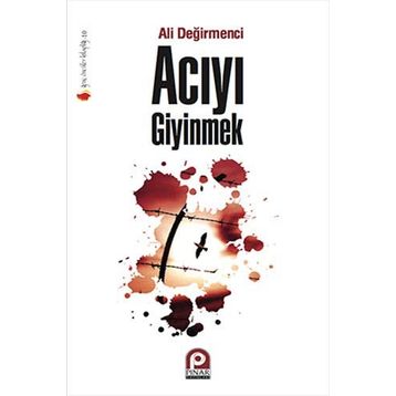 ACIYI GIYINMEK - ALI DEĞİRMENCİ