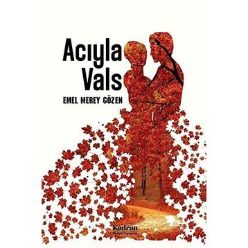 Acıyla Vals - Emel Merey Gözen