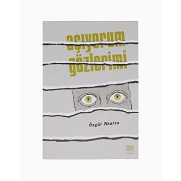Açıyorum Gözlerimi - Özgür Akarsu