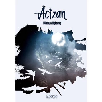 Acizan - Hüseyin Ağlamış