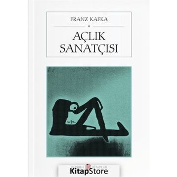 Açlık Sanatçısı - Franz Kafka