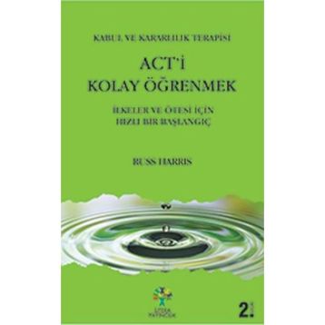 Act’i Kolay Öğrenmek - Russ Harris