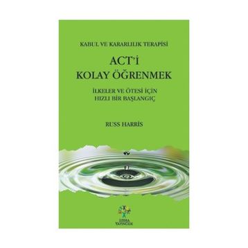 Act’i Kolay Öğrenmek - Russ Harris