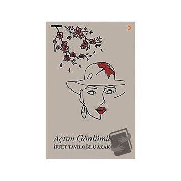 Açtım Gönlümü - İffet Taviloğlu Azak