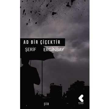 Ad Bir Çiçektir - Şerif Erginbay