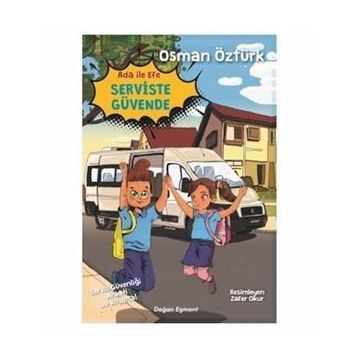 Ada İle Efe Serviste Güvende - Osman Öztürk