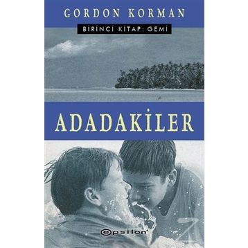 Adadakiler Birinci Kitap Gemi - Gordon Korman