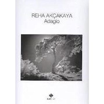 ADAGIO - REHA AKÇAKAYA