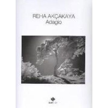 ADAGIO - REHA AKÇAKAYA