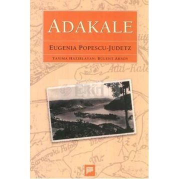 ADAKALE - EUGENIA POPESCU-JUDETZ